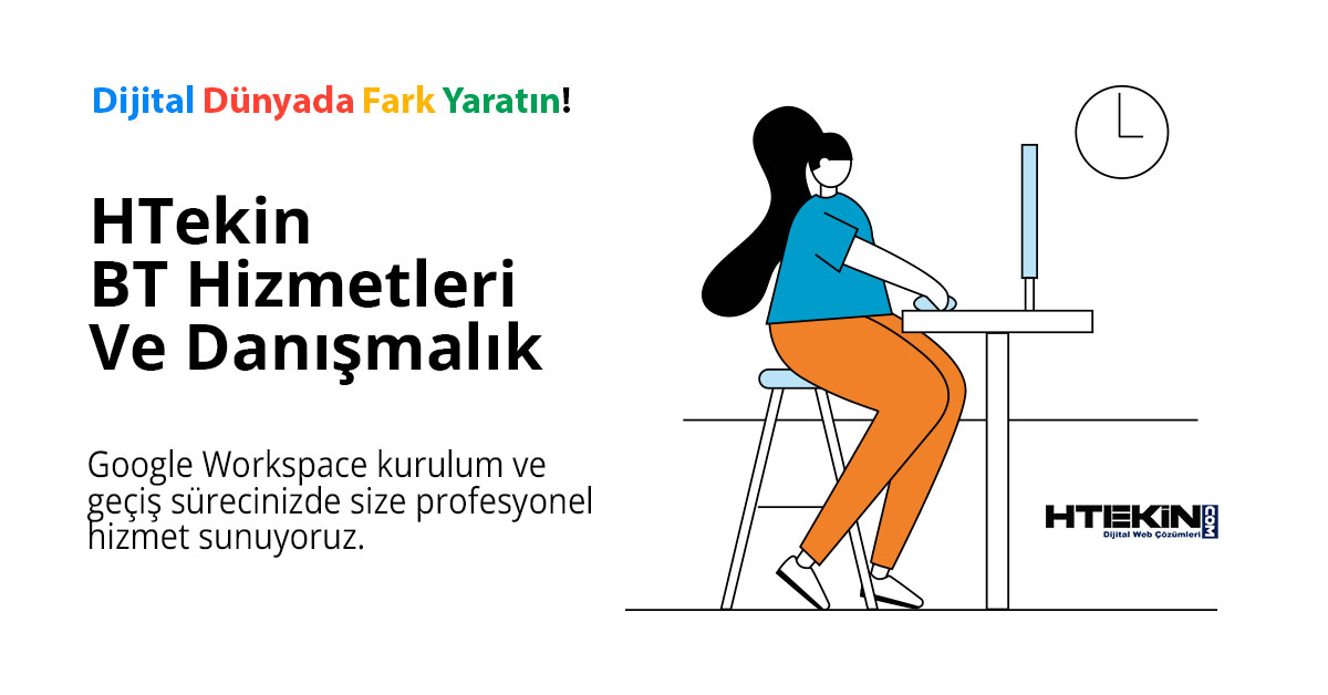 Google Workspace BT Hizmetleri ve Danışmanlık
